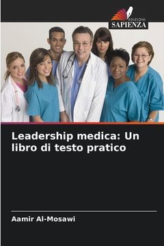 portada Leadership medica: Un libro di testo pratico (in Italian)