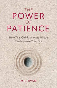 portada The Power of Patience: How This Old-Fashioned Virtue can Improve Your Life (en Inglés)