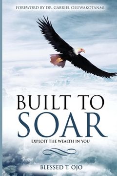 portada Built To Soar: Unleash Your Talent ...Making Money (in English)