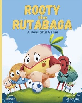 portada Rooty the Rutabaga: A Beautiful Game (en Inglés)