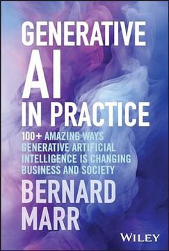 portada Generative ai in Practice: 100+ Amazing Ways Generative Artificial Intelligence is Changing Business and Society (en Inglés)