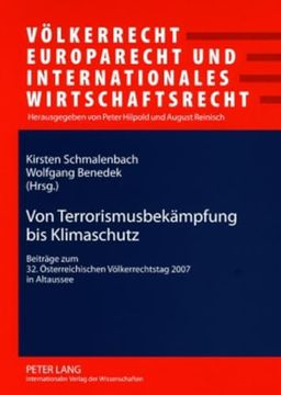 portada Von Terrorismusbekämpfung bis Klimaschutz: Beiträge zum 32. Österreichischen Völkerrechtstag 2007 in Altaussee (en Alemán)