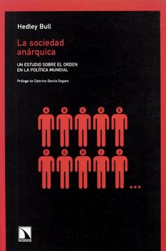 portada La Sociedad Anárquica: Un Estudio Sobre el Orden en la Política Mundial (in Spanish)