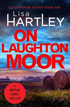 portada On Laughton Moor: A Gripping Crime Thriller: 1 (Detective Catherine Bishop) (en Inglés)