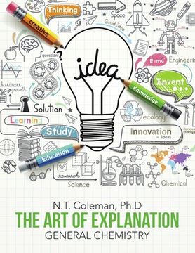 portada The Art of Explanation: General Chemistry (en Inglés)
