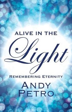 portada Alive in the Light: Remembering Eternity (in English)