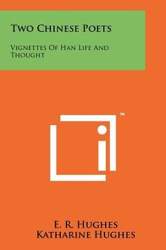 portada two chinese poets: vignettes of han life and thought (en Inglés)