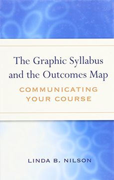 portada The Graphic Syllabus and the Outcomes Map: Communicating Your Course (en Inglés)