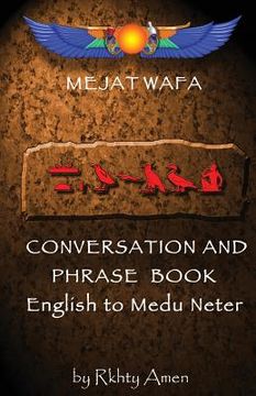 portada Mejat Wafa Medu Neter Conversation & Phrase Book: Pocket Medu Neter Conversation Book (en Inglés)