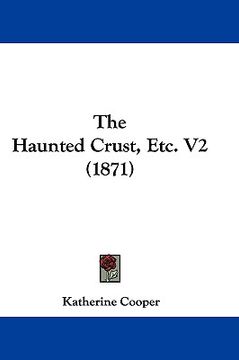 portada the haunted crust, etc. v2 (1871) (en Inglés)