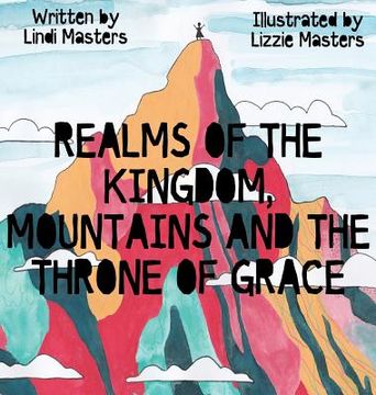 portada Realms of the Kingdom, mountains and the throne of grace (in English)