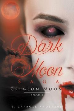 portada Dark Moon Saga - Crimson Moon- Book 1