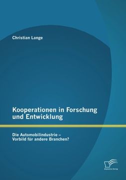 portada Kooperationen in Forschung Und Entwicklung: Die Automobilindustrie - Vorbild Fur Andere Branchen?