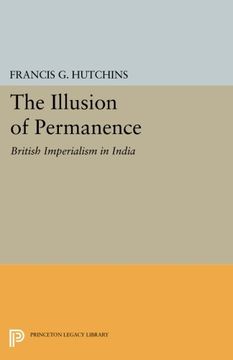 portada The Illusion of Permanence: British Imperialism in India (Princeton Legacy Library) (en Inglés)