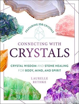 portada Connecting With Crystals: Crystal Wisdom and Stone Healing for Body, Mind, and Spirit (en Inglés)