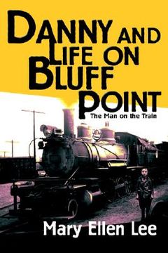 portada danny and life on bluff point: the man on the train (en Inglés)