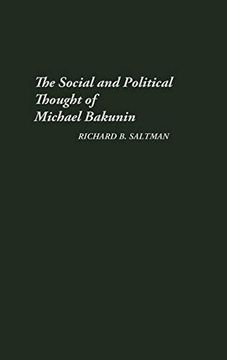 portada The Social and Political Thought of Michael Bakunin. (en Inglés)