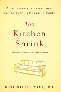 portada The Kitchen Shrink: A Psychiatrist's Reflections on Healing in a Changing World (in English)