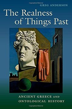 portada The Realness of Things Past: Ancient Greece and Ontological History (in English)