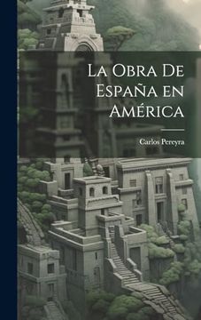 portada La Obra de España en América (in Spanish)