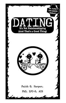 portada Dating: It'S not Relationshipping (And That'S a Good Thing) (5-Minute Therapy) 