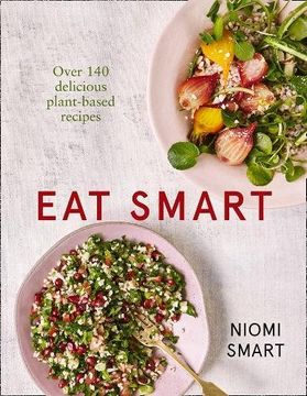 portada Eat Smart – Over 140 Delicious Plant-Based Recipes