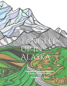 portada Tangled Up in Alaska: A Woodland Coloring Adventure (en Inglés)