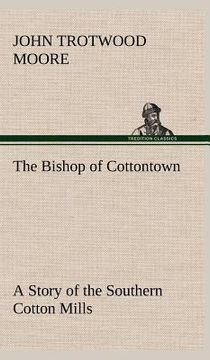 portada the bishop of cottontown a story of the southern cotton mills