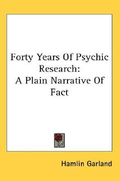 portada forty years of psychic research: a plain narrative of fact (in English)