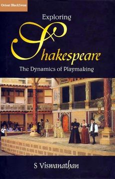 portada Exploring Shakespeare the Dynamics of Playmaking