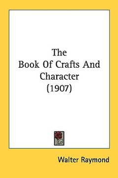 portada the book of crafts and character (1907) (en Inglés)