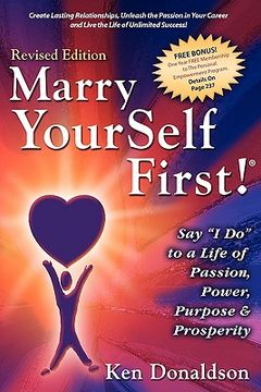 portada marry yourself first! say "i do" to a life of passion, power, purpose and prosperity (en Inglés)