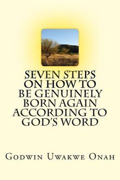 portada Seven Steps On How To Be Genuinely Born Again According To God's Word (in English)