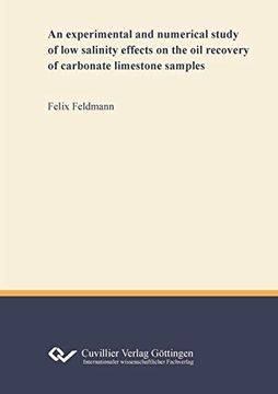 portada An Experimental and Numerical Study of low Salinity Effects on the oil Recovery of Carbonate Limestone Samples (en Inglés)