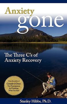 portada anxiety gone: the three c ` s of anxiety recovery (in English)