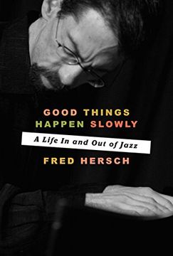 portada Good Things Happen Slowly: A Life in and out of Jazz 