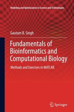 portada Fundamentals of Bioinformatics and Computational Biology: Methods and Exercises in MATLAB (Modeling and Optimization in Science and Technologies)