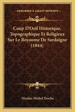 portada Coup D'Oeil Historique, Topographique Et Religieux Sur Le Royaume De Sardaigne (1844) (en Francés)