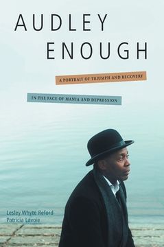 portada Audley Enough: A Portrait of Triumph and Recovery in the Face of Mania and Depression (in English)