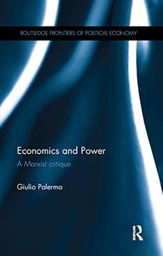 portada Economics and Power: A Marxist Critique (Routledge Frontiers of Political Economy) (en Inglés)