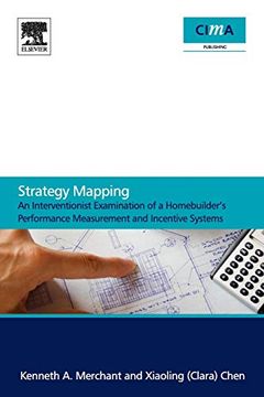 portada Strategy Mapping: An Interventionist Examination of a Homebuilder's Performance Measurement and Incentive Systems (en Inglés)