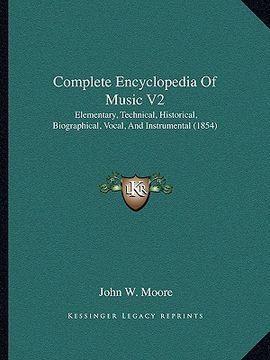 portada complete encyclopedia of music v2: elementary, technical, historical, biographical, vocal, and instrumental (1854) (in English)