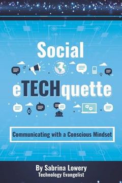 portada Social eTECHquette: Communicating with a Conscious Mindset (en Inglés)