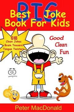 portada Best BIG Joke Book For Kids: Hundreds Of Good Clean Jokes, Brain Teasers and Tongue Twisters For Kids (en Inglés)