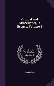 portada Critical and Miscellaneous Essays, Volume 2 (en Inglés)