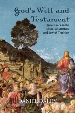 portada God's Will and Testament: Inheritance in the Gospel of Matthew and Jewish Tradition (in English)