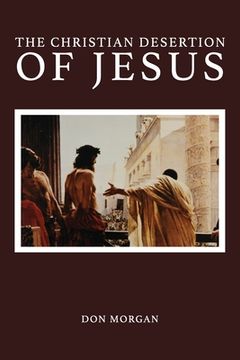 portada The Christian Desertion of Jesus (en Inglés)