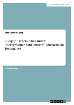 portada Rüdiger Bittners "Humanitäre Interventionen sind unrecht". Eine kritische Textanalyse (en Alemán)