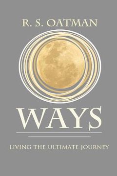 portada Ways: Living the Ultimate Journey (en Inglés)