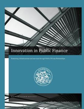 portada Innovation in Public Finance: sustaining infrastructures and services through PPPs (en Inglés)